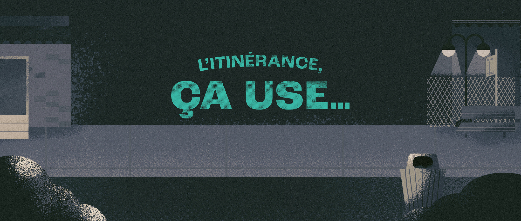 L'itinérance, ça use... 